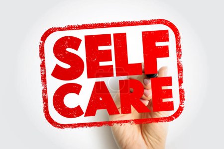 Autocuidado - proceso de establecer conductas para asegurar el bienestar holístico de uno mismo y promover la salud, sello de concepto de texto