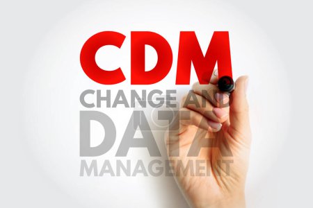 CDM Change and Data Management - helps solve business issues by aligning both people and processes to strategic initiatives, acronym text concept background