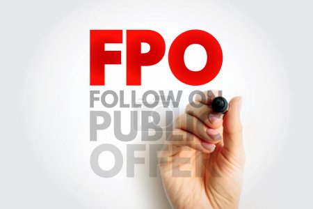 FPO Seguir en oferta pública - emisión de acciones a los inversores por una empresa que cotiza en una bolsa de valores, fondo de concepto de texto acrónimo