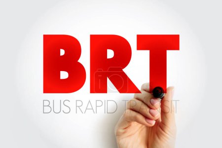 BRT - Bus Rapid Transit ist ein Bus-basiertes öffentliches Verkehrssystem, das eine bessere Kapazität und Zuverlässigkeit aufweist als ein herkömmliches Bussystem, Abkürzung für Konzept Text Hintergrund
