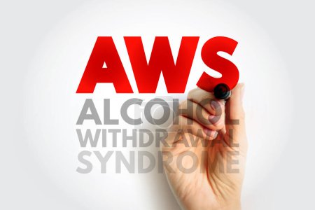 AWS - Alcohol Withdrawal Syndrome is a set of symptoms that can occur following a reduction in alcohol use after a period of excessive use, acronym text concept background