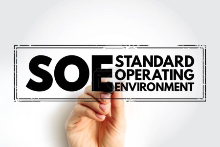 SOE - Standard Operating Environment is a standard implementation of an operating system and its associated software, acronym text concept stamp