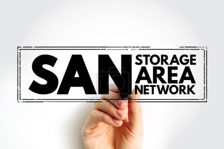 Téléchargez les photos : SAN Storage Area Network - computer network which provides access to consolidated, block-level data storage, acronym text concept stamp - en image libre de droit
