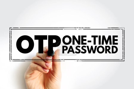OTP - One Time Password es una contraseña válida para una sola sesión de inicio de sesión o transacción, en un sistema informático u otro dispositivo digital, sello de concepto de acrónimo