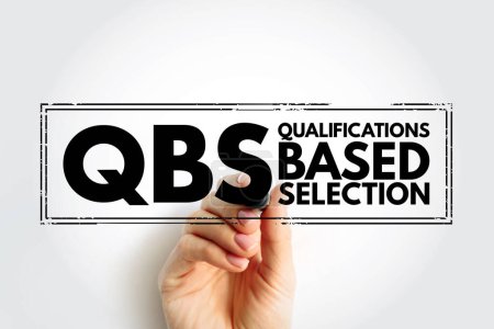 QBS - Qualifications Based Selection is a procurement process for the competitive selection of architectural and engineering services, acronym stamp concept background