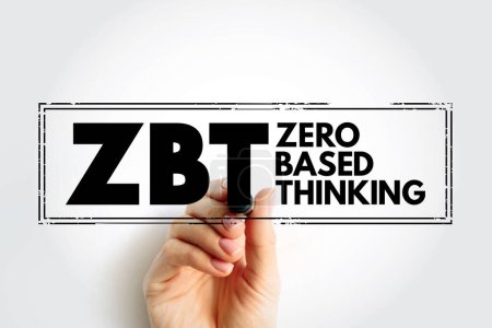 ZBT - Zero-Based Thinking acronym text stamp, business concept background