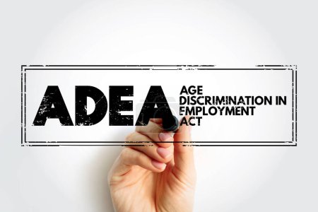 ADEA - Age Discrimination in Employment Act acronym text stamp, concept background
