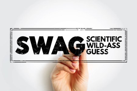 Foto de SWAG - Scientific wild-ass guess is an slang term meaning a rough estimate made by an expert in the field, based on experience and intuition, acronym text concept stamp - Imagen libre de derechos