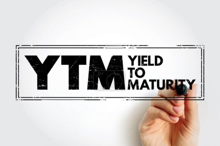 YTM - Yield To Maturity is the percentage rate of return for a bond assuming that the investor holds the asset until its maturity date, acronym text concept stamp