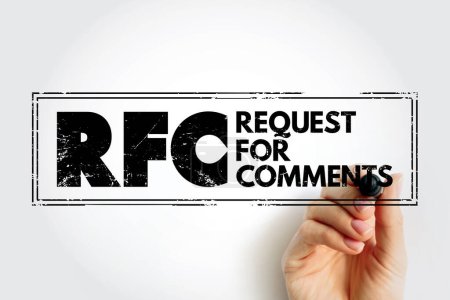 RFC Request for Comments - publication in a series, from the principal technical development and standards-setting bodies for the Internet, acronym text stamp