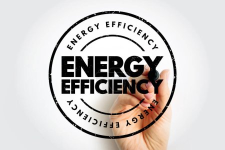 Foto de Eficiencia energética: significa usar menos energía para realizar el mismo trabajo, sello de concepto de texto - Imagen libre de derechos