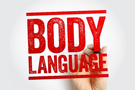 Körpersprache - Bandbreite nonverbaler Signale, die Sie nutzen können, um Ihre Gefühle und Absichten zu kommunizieren, Hintergrund des Textstempelkonzepts