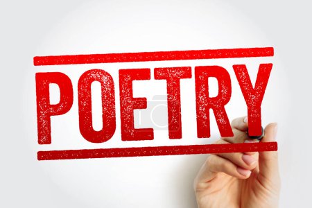 Poetry - literature that evokes a concentrated imaginative awareness of experience through language chosen and arranged for its meaning, sound, and rhythm, text stamp concept background