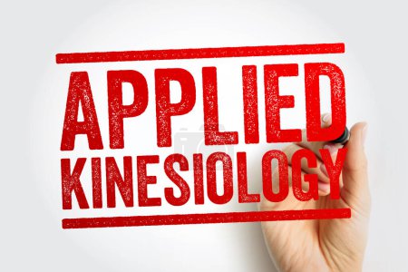 Photo for Applied Kinesiology is a pseudoscience-based technique in alternative medicine claimed to be able to diagnose illness or choose treatment, text stamp concept background - Royalty Free Image