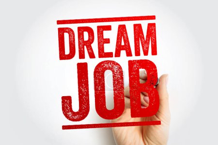 Dream Job est un poste qui combine une activité, une compétence ou une passion avec une opportunité de gagner de l'argent, fond de concept de timbre texte