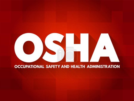 OSHA - acronyme de l'Administration de la sécurité et de la santé au travail, concept pour les présentations et les rapports