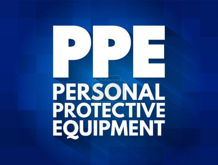 PPE - Personal Protective Equipment - protective clothing, helmets, goggles, or other garments or equipment designed to protect the wearer's body from injury or infection, acronym concept background