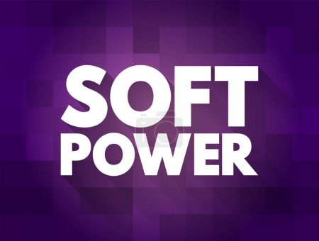 Illustration for Soft power - ability to attract co-opt rather than coerce, text quote concept background - Royalty Free Image