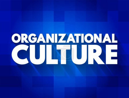 Ilustración de Cultura organizacional - colección de valores, expectativas y prácticas que guían e informan las acciones de todos los miembros del equipo, concepto de texto para presentaciones e informes - Imagen libre de derechos