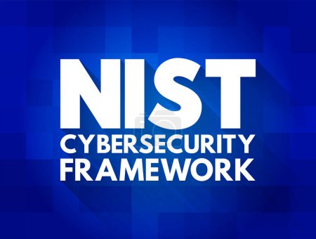 Ilustración de NIST Cybersecurity Framework - conjunto de normas, directrices y prácticas diseñadas para ayudar a las organizaciones a gestionar los riesgos de seguridad informática, concepto de texto para presentaciones e informes - Imagen libre de derechos