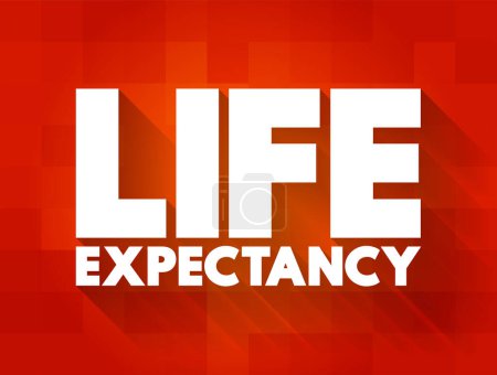 Téléchargez les illustrations : Espérance de vie - mesure statistique de la durée moyenne de vie prévue d'un organisme, contexte du concept de texte - en licence libre de droit