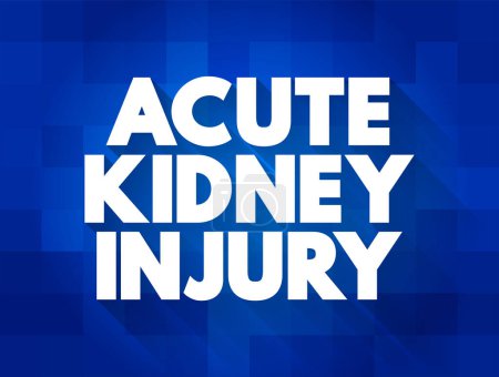 Illustration for Acute kidney injury - where your kidneys suddenly stop working properly, text concept background - Royalty Free Image