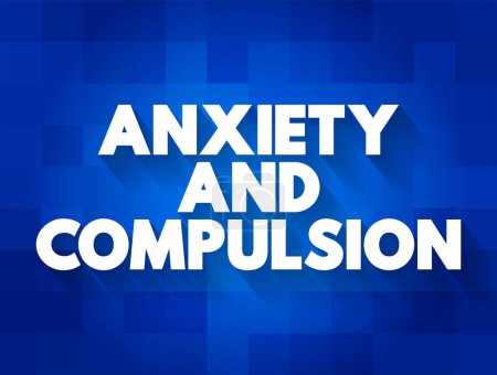 Illustration for Anxiety and Compulsion text concept for presentations and reports - Royalty Free Image