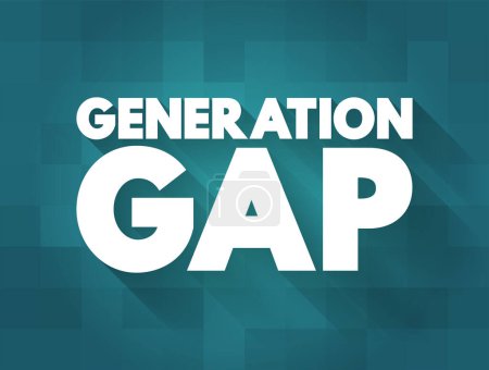 Illustration for Generation gap - difference of opinions between one generation and another regarding beliefs, politics, or values, text concept background - Royalty Free Image