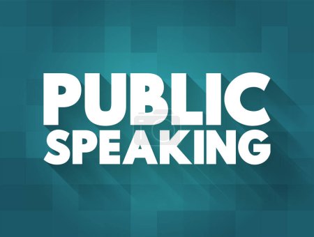 Illustration for Public speaking - mean the act of speaking face to face to a live audience, text concept background - Royalty Free Image