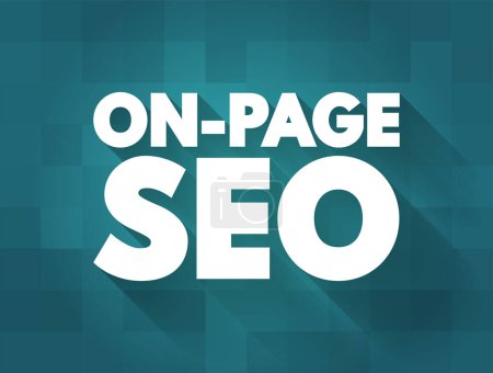 Illustration for On-page SEO - process of optimizing pages on your site to improve rankings and user experience, text concept background - Royalty Free Image