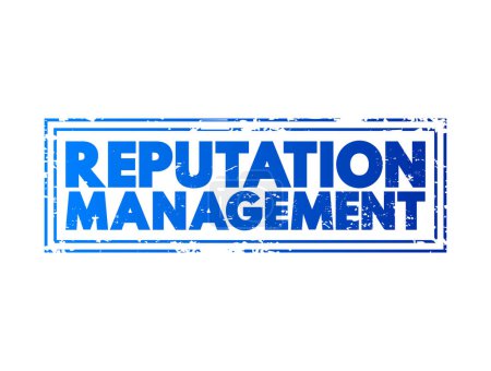 Reputation Management - influencing, controlling, enhancing, or concealing of an individual's or group's reputation, text concept stamp