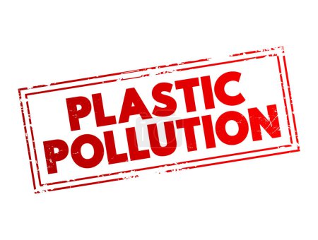 Téléchargez les illustrations : Pollution plastique - accumulation d'objets et de particules plastiques dans l'environnement terrestre, timbre texte - en licence libre de droit