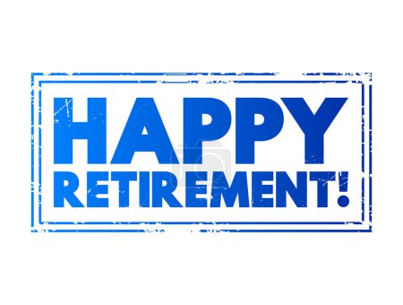 Illustration for Happy Retirement text stamp concept for presentations and reports - Royalty Free Image