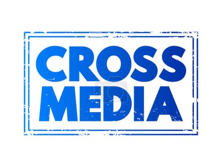 Ilustración de Cross Media - forma de promoción cruzada en la que las empresas promocionales se comprometen a superar las técnicas tradicionales de publicidad, sello de concepto de texto - Imagen libre de derechos