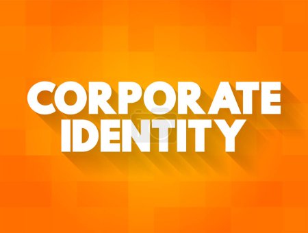 Illustration for Corporate Identity - manner in which a corporation, firm or business enterprise presents itself to the public, text concept background - Royalty Free Image