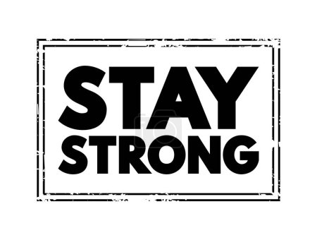 Illustration for Stay Strong text stamp concept for presentations and reports - Royalty Free Image