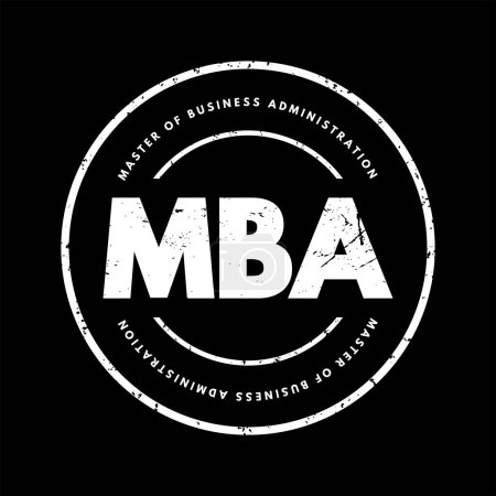 Téléchargez les illustrations : MBA Master of Business Administration - diplôme d'études supérieures qui fournit une formation théorique et pratique pour la gestion des affaires ou des investissements, l'acronyme texte timbre arrière-plan concept - en licence libre de droit