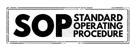 Illustration for SOP Standard Operating Procedure - set of step-by-step instructions compiled by an organization to help workers carry out routine operations, acronym text concept stamp - Royalty Free Image