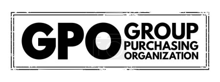 Ilustración de GPO Group Purchasing Organization - entity that is created to leverage the purchasing power of a group of businesses to obtain discounts from vendors, acronym text concept stamp - Imagen libre de derechos