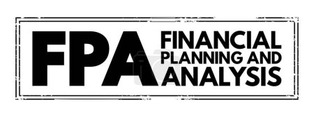 Ilustración de FPA Financial Planning and Analysis - set of four activities that support an organization's financial health, acronym text concept stamp - Imagen libre de derechos