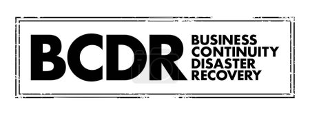 Téléchargez les illustrations : BCDR Business Continuity Disaster Recovery - minimize the effects of outages and disruptions on business operations, acronym text concept background - en licence libre de droit