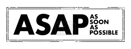 Illustration for ASAP As Soon As Possible - as quickly as you can, as fast as possible, immediately, acronym text concept stamp - Royalty Free Image