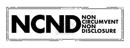 Ilustración de NCND Non-Circumvent and Non-Disclosure - legally-binding agreement that is established to prevent a business from being bypassed, acronym text concept stamp - Imagen libre de derechos