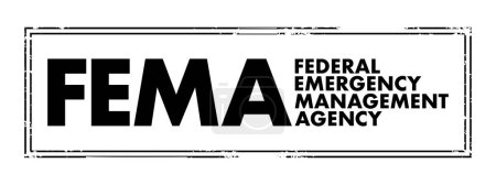 Ilustración de FEMA Federal Emergency Management Agency - agency of the United States Department of Homeland Security, acronym text concept background - Imagen libre de derechos