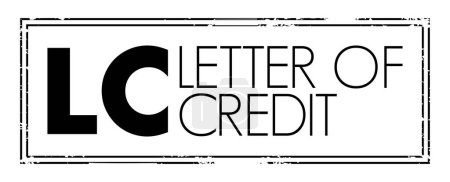Ilustración de LC Letter of Credit - payment mechanism used in international trade to provide an economic guarantee from a creditworthy bank to an exporter of goods, acronym text concept stamp - Imagen libre de derechos