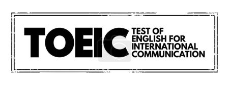 Ilustración de TOEIC - Test of English For International Communication Acronym, concept background - Imagen libre de derechos