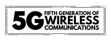 Ilustración de 5G - fifth generation of wireless communications text stamp, technology concept background - Imagen libre de derechos