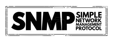 Téléchargez les illustrations : SNMP - Simple Network Management Protocol is an Internet Standard protocol for collecting and organizing information about managed devices on IP networks, acronym stamp concept background - en licence libre de droit