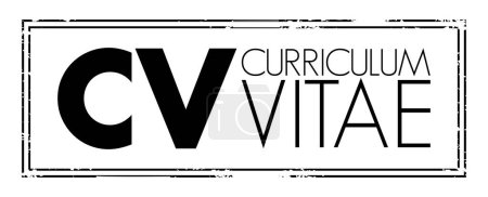 Ilustración de CV - Curriculum Vitae is a short written summary of a person's career, qualifications, and education, acronym text concept stamp - Imagen libre de derechos