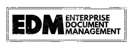 Téléchargez les illustrations : EDM - Enterprise Document Management est défini comme une application qui stocke, organise et exécute des flux de travail sur des documents et des enregistrements, l'arrière-plan du concept d'entreprise acronyme - en licence libre de droit
